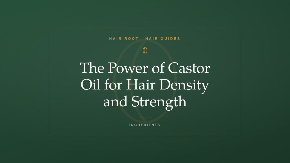 Hair Root Hair Guides title card — The Power of Castor Oil for Hair Density and Strength — with a gold castor seed motif on deep green