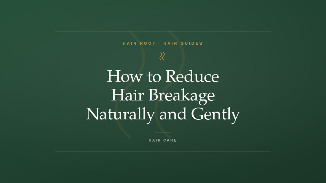 Hair Root Hair Guides title card — How to Reduce Hair Breakage Naturally and Gently — with a gold hair strand motif on deep green