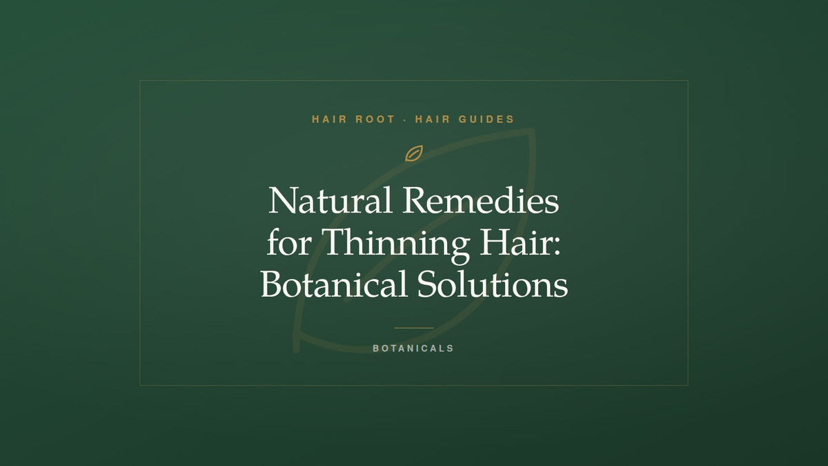 Hair Root Hair Guides title card — Natural Remedies for Thinning Hair: Botanical Solutions — with a gold botanical leaf motif on deep green